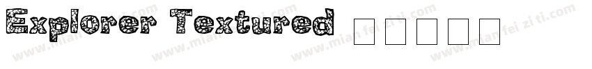 Explorer Textured字体转换